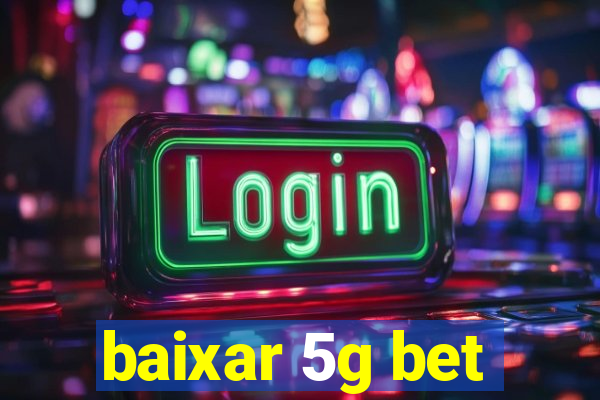 baixar 5g bet